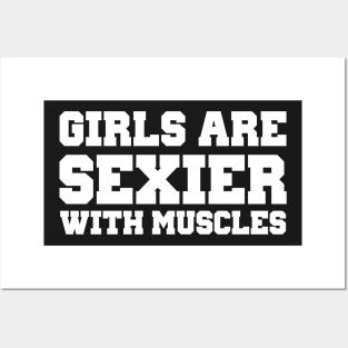 Girls Are Sexier With Muscles Posters and Art